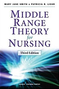 Middle Range Theory for Nursing: Third Edition (Paperback, 3)