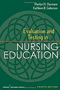 Evaluation and Testing in Nursing Education: Fourth Edition (Paperback, 4)