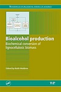Bioalcohol Production: Biochemical Conversion of Lignocellulosic Biomass (Hardcover)