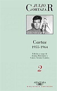 Cartas de Cort?ar 2 (1955-1964) (Paperback)