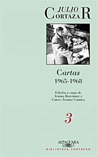 Cartas de Cort?ar 3 (1965-1968) (Paperback)