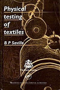 Physical Testing of Textiles (Hardcover)
