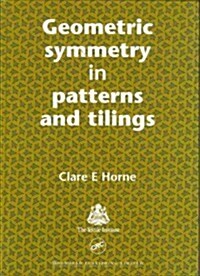 Geometric Symmetry in Patterns and Tilings (Hardcover)