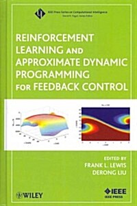 Reinforcement Learning and Approximate Dynamic Programming for Feedback Control (Hardcover)