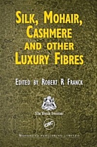Silk, Mohair, Cashmere and Other Luxury Fibres (Hardcover)