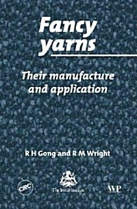 Fancy Yarns: Their Manufacture and Application (Hardcover)