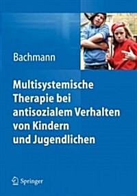 Multisystemische Therapie Bei Dissozialem Verhalten Von Kindern Und Jugendlichen (Hardcover, 2012)