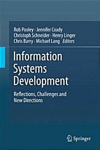 Information Systems Development: Reflections, Challenges and New Directions (Hardcover, 2013)