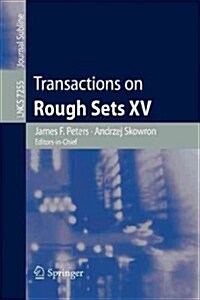 Transactions on Rough Sets XV (Paperback, 2012)