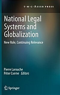 National Legal Systems and Globalization: New Role, Continuing Relevance (Hardcover, 2013)