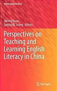 Perspectives on Teaching and Learning English Literacy in China (Hardcover, 2012)