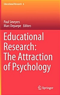 Educational Research: The Attraction of Psychology (Hardcover, 2013)