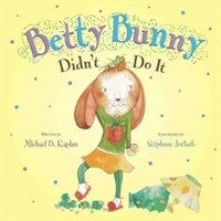 Betty Bunny Didn't Do It (Hardcover)