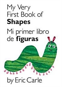 My Very First Book of Shapes / Mi Primer Libro de Formas: Bilingual Edition (Board Books)