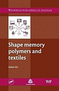 Shape Memory Polymers and Textiles (Hardcover)
