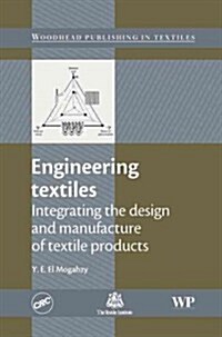 Engineering Textiles: Integrating the Design and Manufacture of Textile Products (Hardcover)