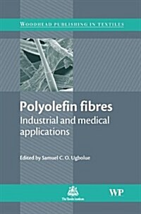 Polyolefin Fibres: Industrial and Medical Applications (Hardcover)