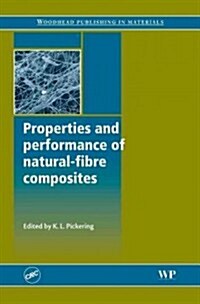 Properties and Performance of Natural-Fibre Composites (Hardcover)