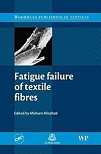 Fatigue Failure of Textile Fibres (Hardcover)