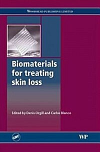 Biomaterials for Treating Skin Loss (Hardcover)