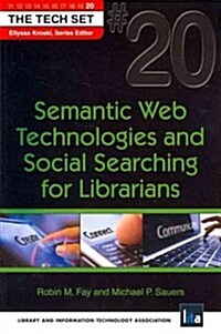 Semantic Web Technologies and Social Searching for Librarians (Paperback, New)