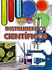 USO de Instrumentos Cient?icos: Using Scientific Tools (Paperback)