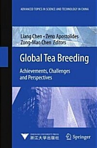 Global Tea Breeding: Achievements, Challenges and Perspectives (Hardcover, 2012)