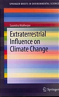 Extraterrestrial Influence on Climate Change (Paperback, 2013)