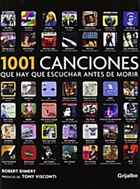 1001 canciones que hay que escuchar antes de morir / 1001 Songs You Must Hear before dying (Hardcover)