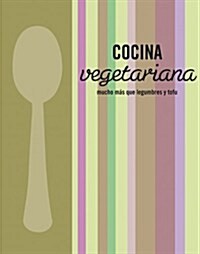 Cocina vegetariana / Vegetarian (Hardcover)