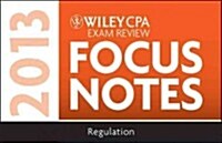 Wiley CPA Exam Review Focus Notes, 2013 (Paperback, Spiral)