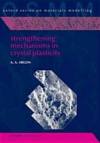 Strengthening Mechanisms in Crystal Plasticity (Paperback)
