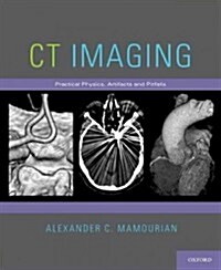CT Imaging: Practical Physics, Artifacts, and Pitfalls (Paperback)
