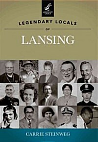 Legendary Locals of Lansing (Paperback)