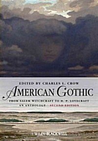 American Gothic: An Anthology from Salem Witchcraft to H. P. Lovecraft (Paperback, 2)