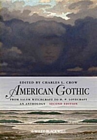 American Gothic: An Anthology from Salem Witchcraft to H. P. Lovecraft (Hardcover, 2)
