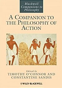 A Companion to the Philosophy of Action (Paperback)