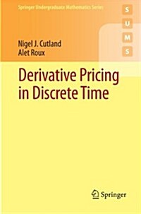 Derivative Pricing in Discrete Time (Paperback, 2013 ed.)