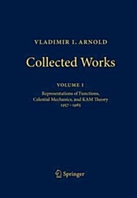 Vladimir I. Arnold - Collected Works: Representations of Functions, Celestial Mechanics, and Kam Theory 1957-1965 (Paperback, 2010)