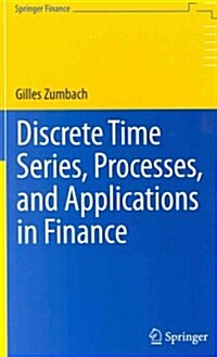 Discrete Time Series, Processes, and Applications in Finance (Hardcover)