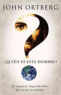 풯ui? Es Este Hombre?: El Impacto Impredecible del Jes? Ineludible (Paperback)