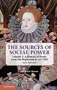 The Sources of Social Power: Volume 1, A History of Power from the Beginning to AD 1760 (Hardcover, 2 Revised edition)