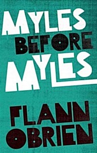 Myles Before Myles (Paperback, Reprint)