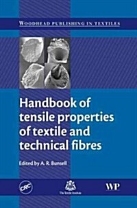 Handbook of Tensile Properties of Textile and Technical Fibres (Hardcover)