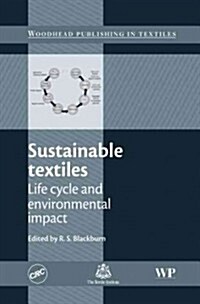 Sustainable Textiles : Life Cycle and Environmental Impact (Hardcover)