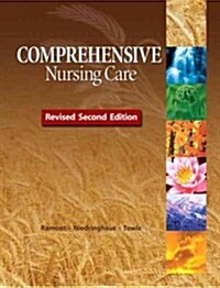 Comprehensive Nursing Care, Revised Second Edition Plus Mylab Nursing -- Access Card Package (Hardcover, 2, Revised)