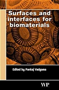 Surfaces and Interfaces for Biomaterials (Hardcover)