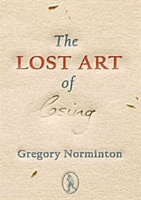 The Lost Art of Losing (Paperback)