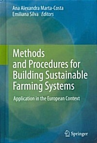 Methods and Procedures for Building Sustainable Farming Systems: Application in the European Context (Hardcover, 2013)