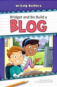 Bridget and Bo Build a Blog (Paperback)